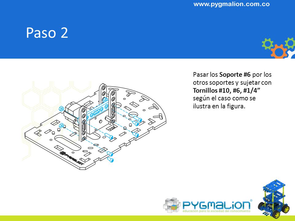 Paso 2 Pasar los Soporte #6 por los otros soportes y sujetar con Tornillos #10, #6, #1/4 según el caso como se ilustra en la figura.
