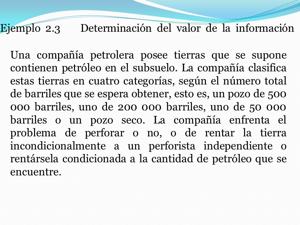 Ejemplo 2.3 Determinación del valor de la información
