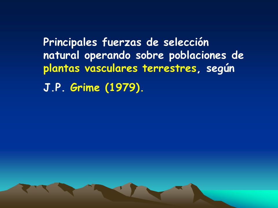 Principales fuerzas de selección natural operando sobre poblaciones de plantas vasculares terrestres, según