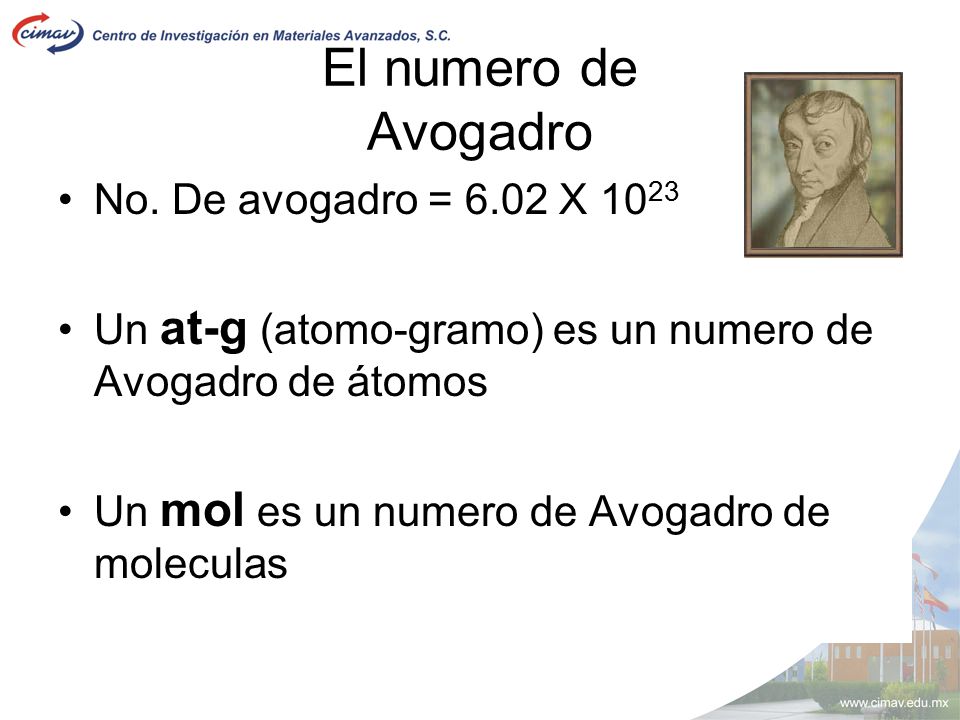 El numero de Avogadro No. De avogadro = 6.02 X 1023