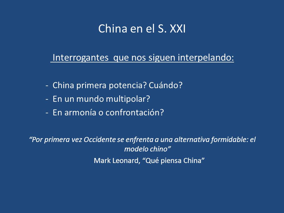 China en el S. XXI Interrogantes que nos siguen interpelando: