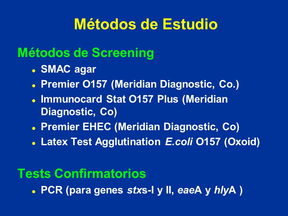 Métodos de Estudio Métodos de Screening Tests Confirmatorios SMAC agar