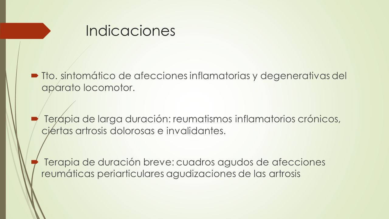 Indicaciones Tto. sintomático de afecciones inflamatorias y degenerativas del aparato locomotor.