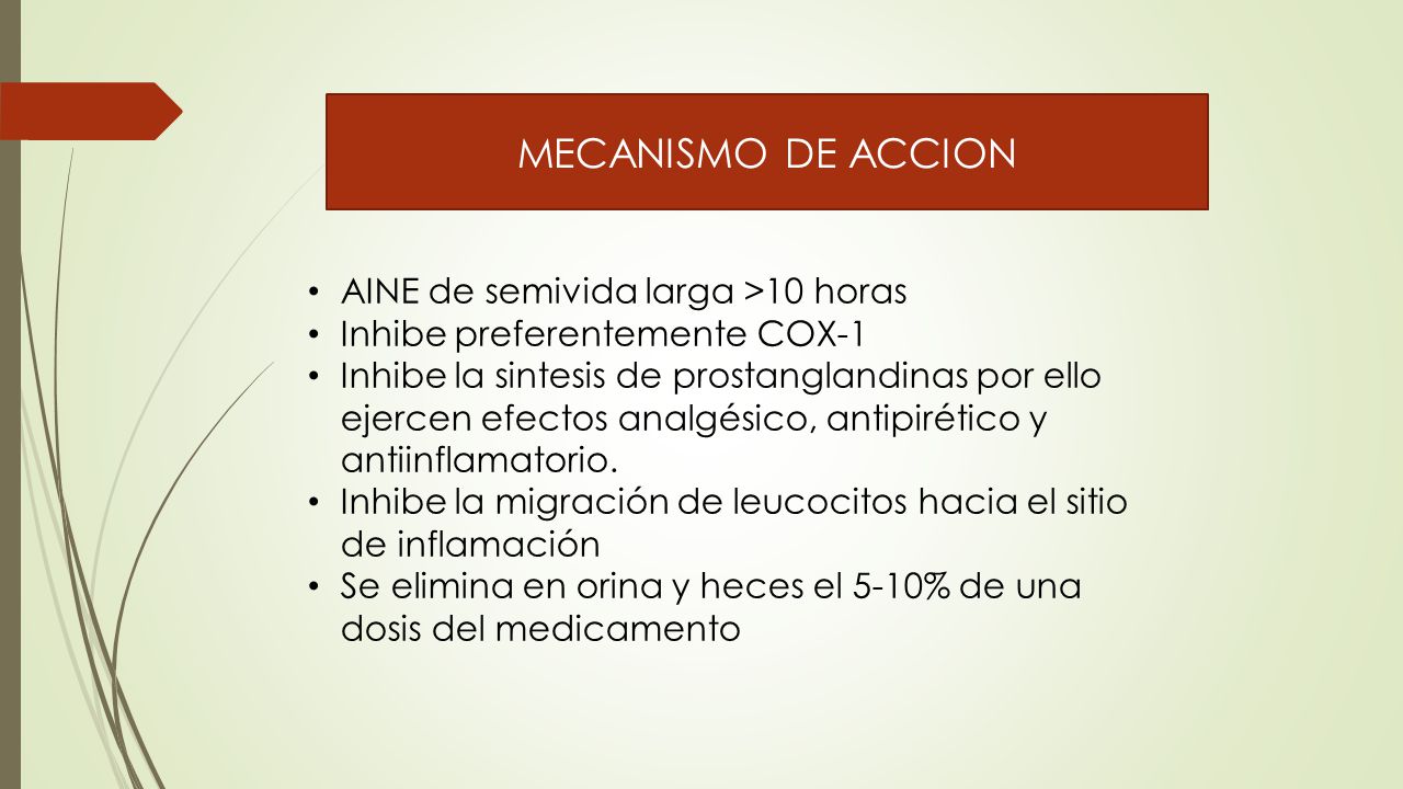 MECANISMO DE ACCION AINE de semivida larga >10 horas