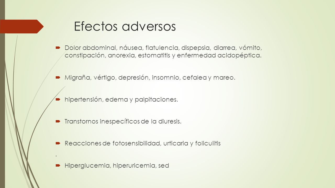Efectos adversos Dolor abdominal, náusea, flatulencia, dispepsia, diarrea, vómito, constipación, anorexia, estomatitis y enfermedad acidopéptica.