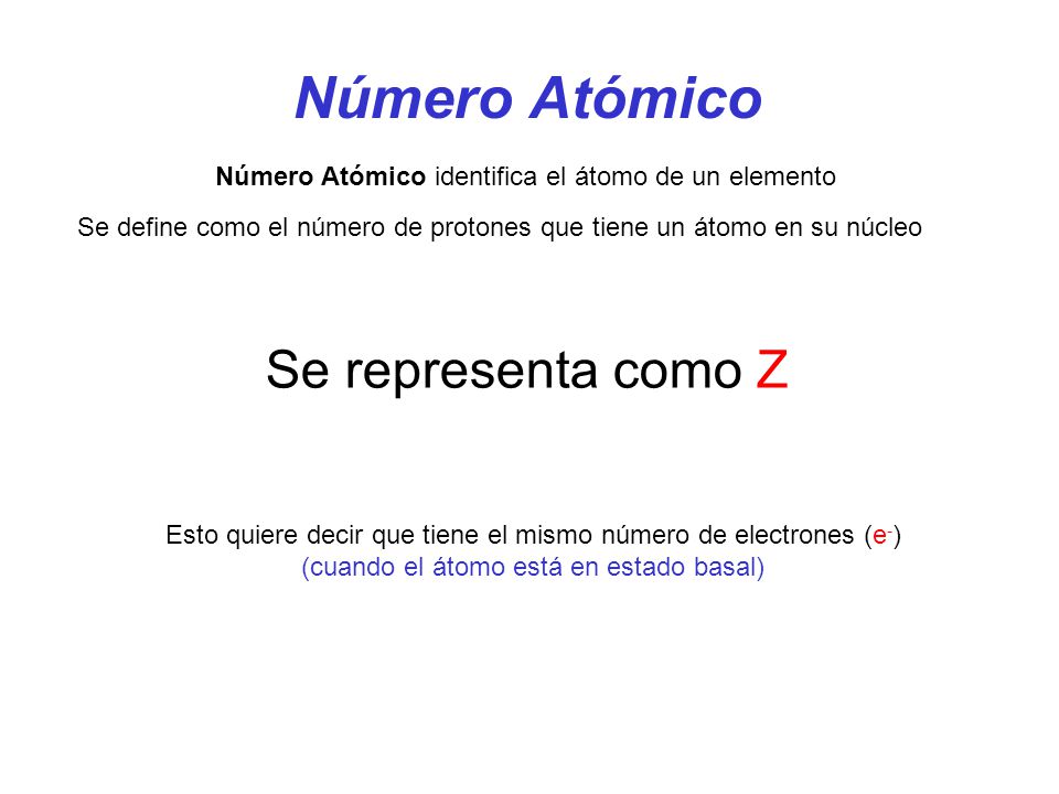 Número Atómico Se representa como Z
