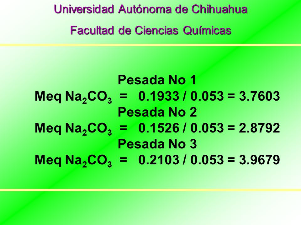 Pesada No 1 Meq Na2CO3 = / = Pesada No 2