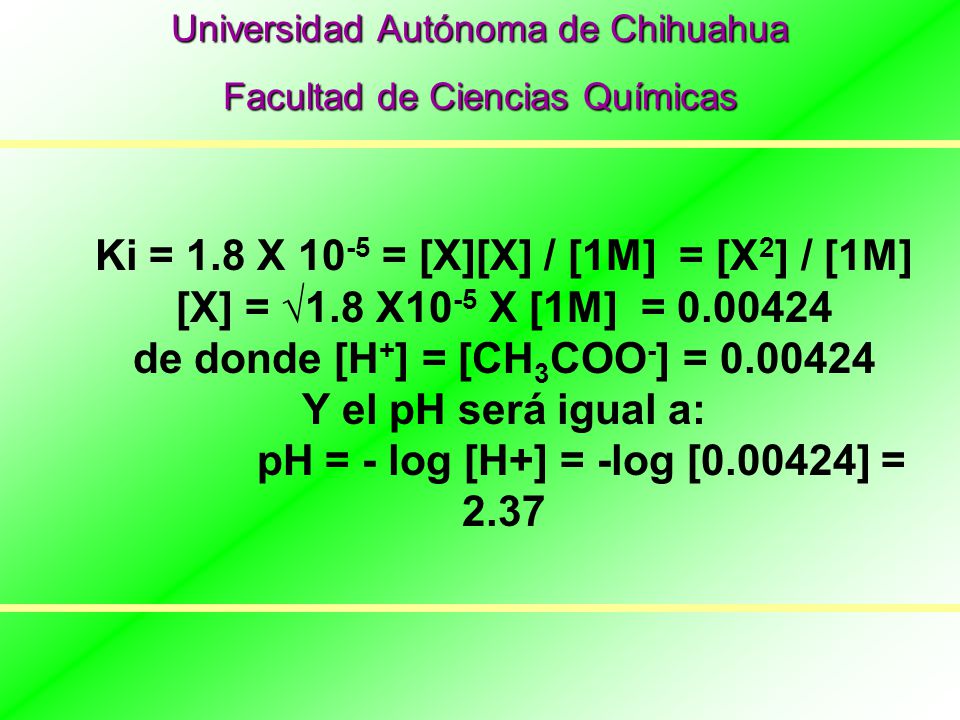 Ki = 1.8 X 10-5 = [X][X] / [1M] = [X2] / [1M]