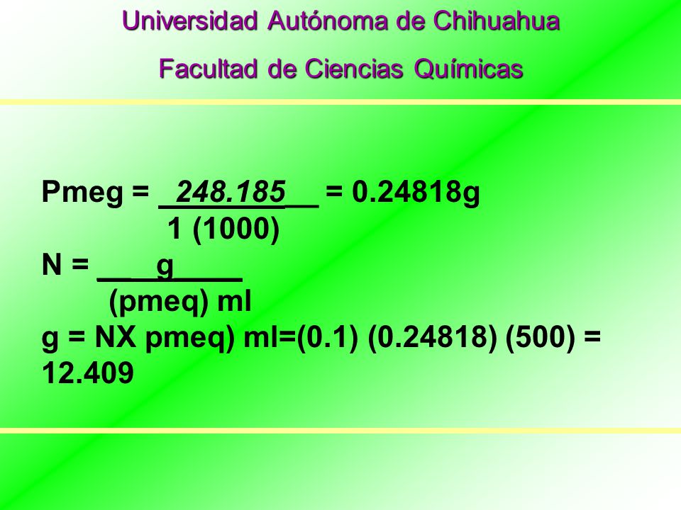 Pmeg = __ = g 1 (1000) N = __ g____ (pmeq) ml