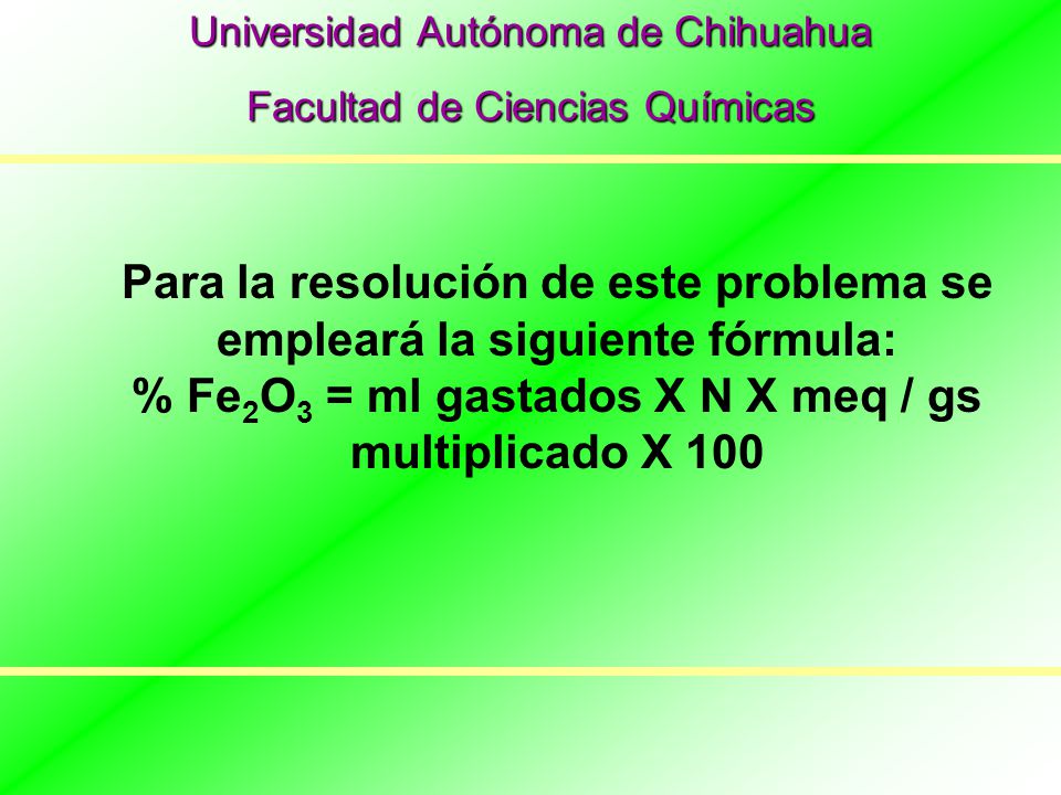Para la resolución de este problema se empleará la siguiente fórmula: