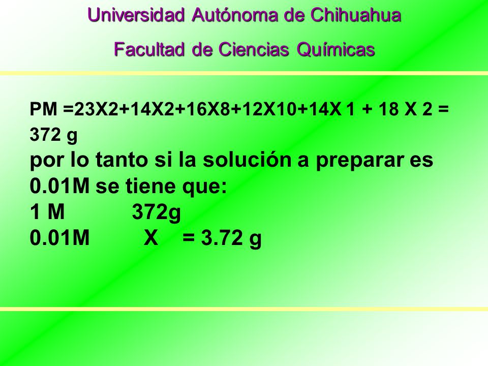 por lo tanto si la solución a preparar es 0.01M se tiene que: 1 M 372g