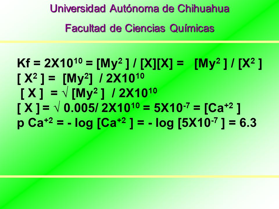 Kf = 2X1010 = [My2 ] / [X][X] = [My2 ] / [X2 ] [ X2 ] = [My2] / 2X1010