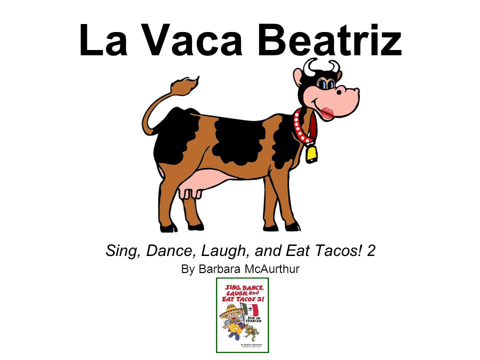 Sing, Dance, Laugh, and Eat Tacos! 2 By Barbara McAurthur