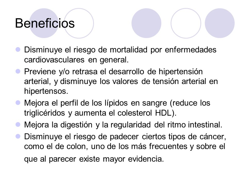 Beneficios Disminuye el riesgo de mortalidad por enfermedades cardiovasculares en general.