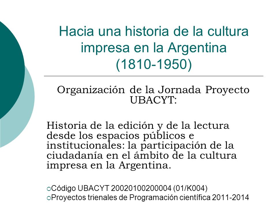 Hacia una historia de la cultura impresa en la Argentina ( )