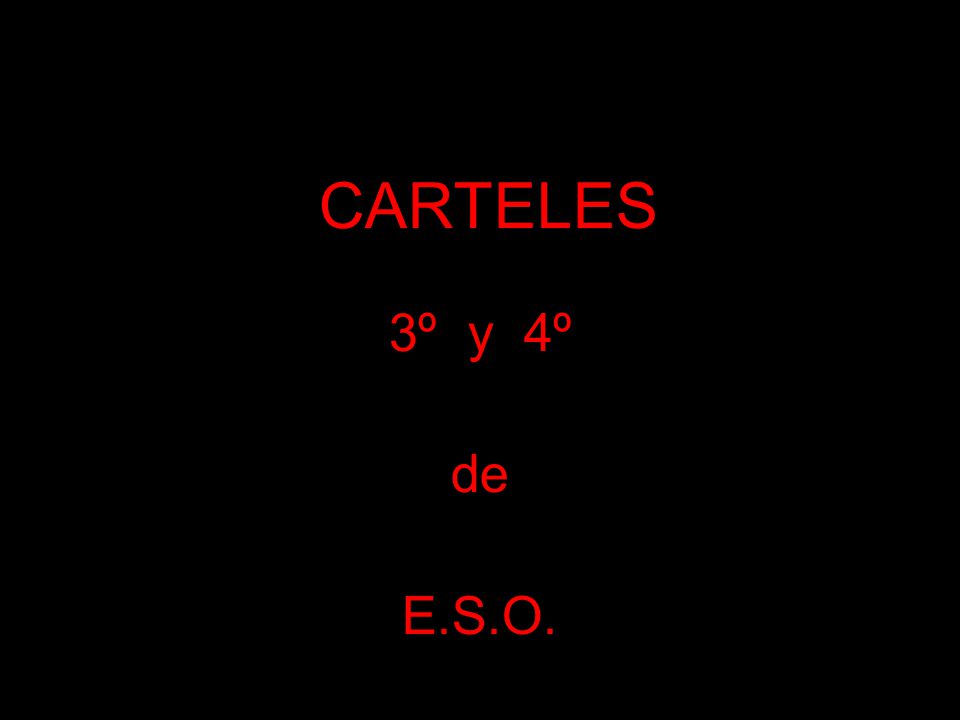 CARTELES 3º y 4º de E.S.O.