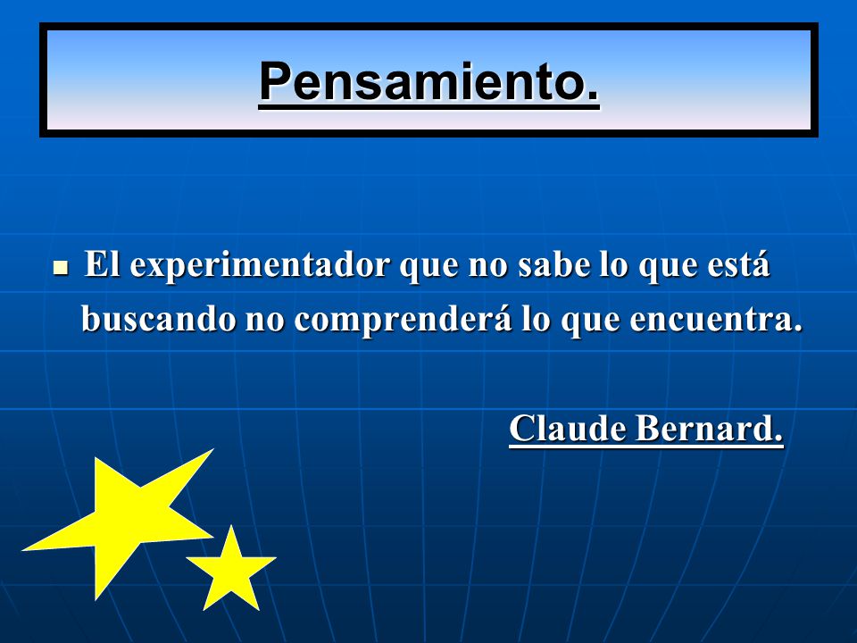 Pensamiento. El experimentador que no sabe lo que está