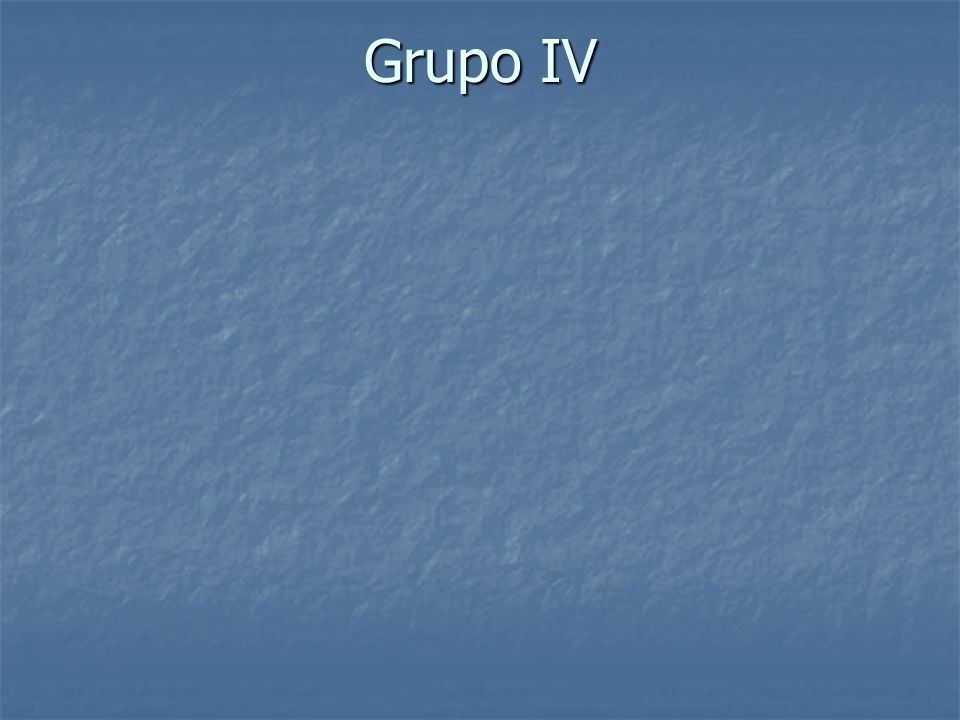Grupo IV