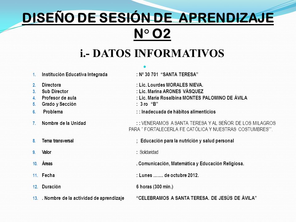 DISEÑO DE SESIÓN DE APRENDIZAJE N° O2 i.- DATOS INFORMATIVOS