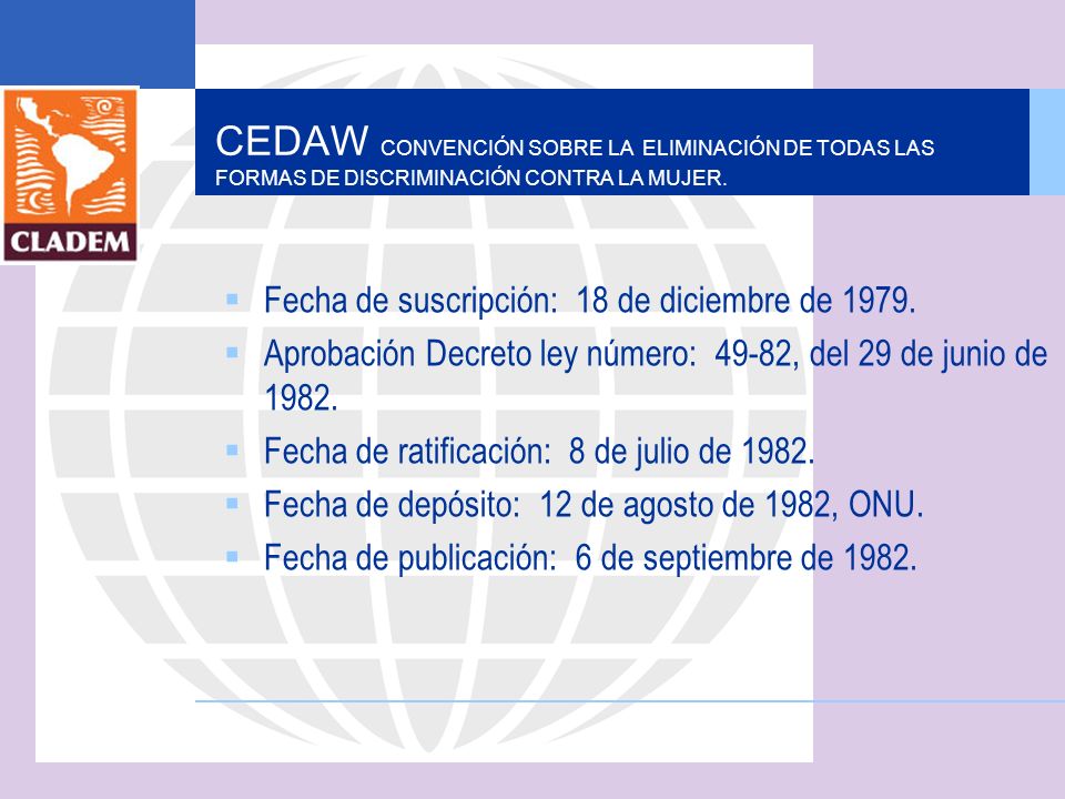 CEDAW CONVENCIÓN SOBRE LA ELIMINACIÓN DE TODAS LAS FORMAS DE DISCRIMINACIÓN CONTRA LA MUJER.