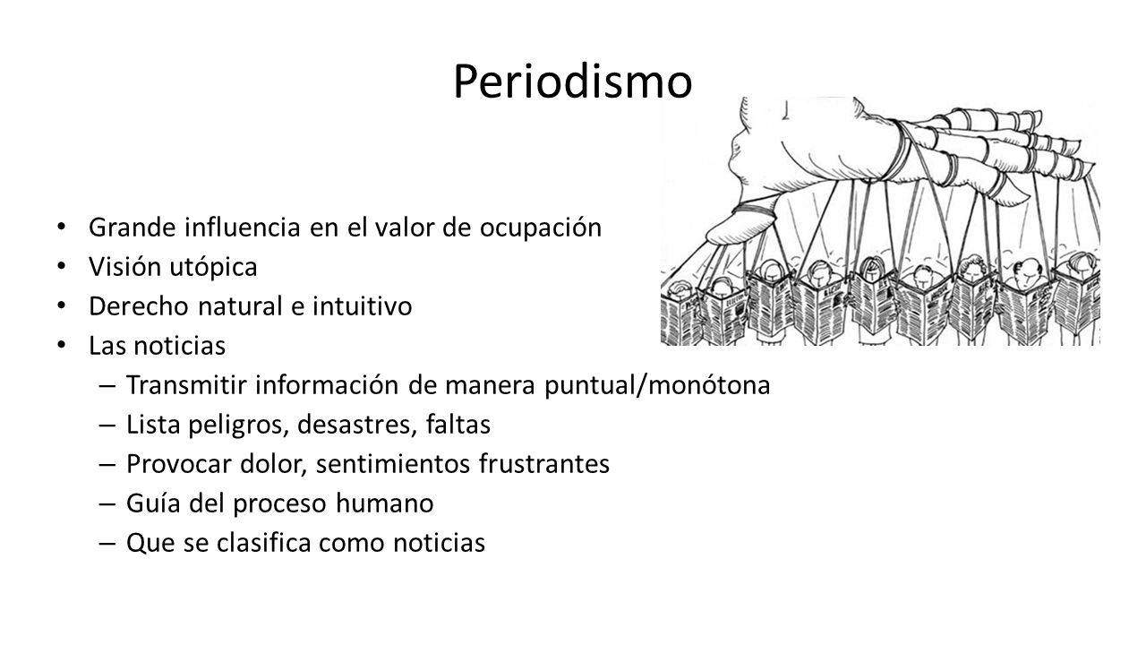 Periodismo Grande influencia en el valor de ocupación Visión utópica