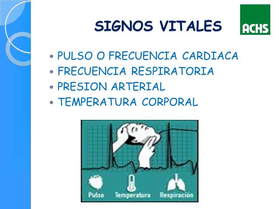SIGNOS VITALES PULSO O FRECUENCIA CARDIACA FRECUENCIA RESPIRATORIA