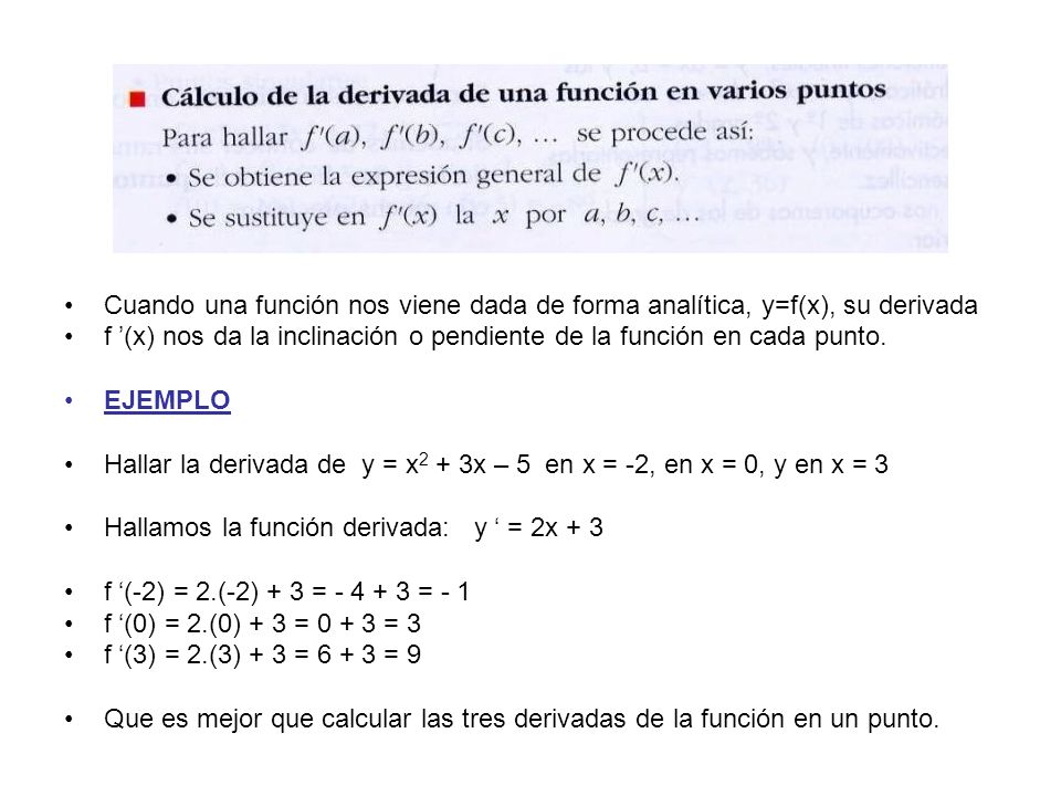 Cuando una función nos viene dada de forma analítica, y=f(x), su derivada