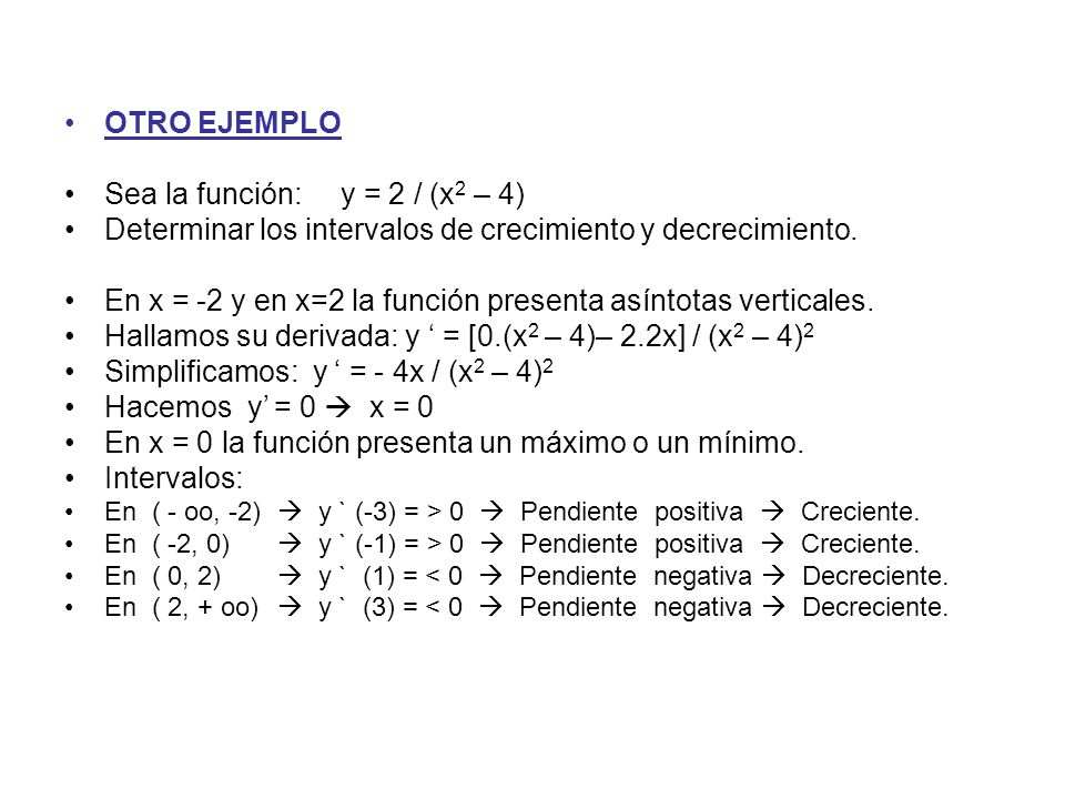 Sea la función: y = 2 / (x2 – 4)