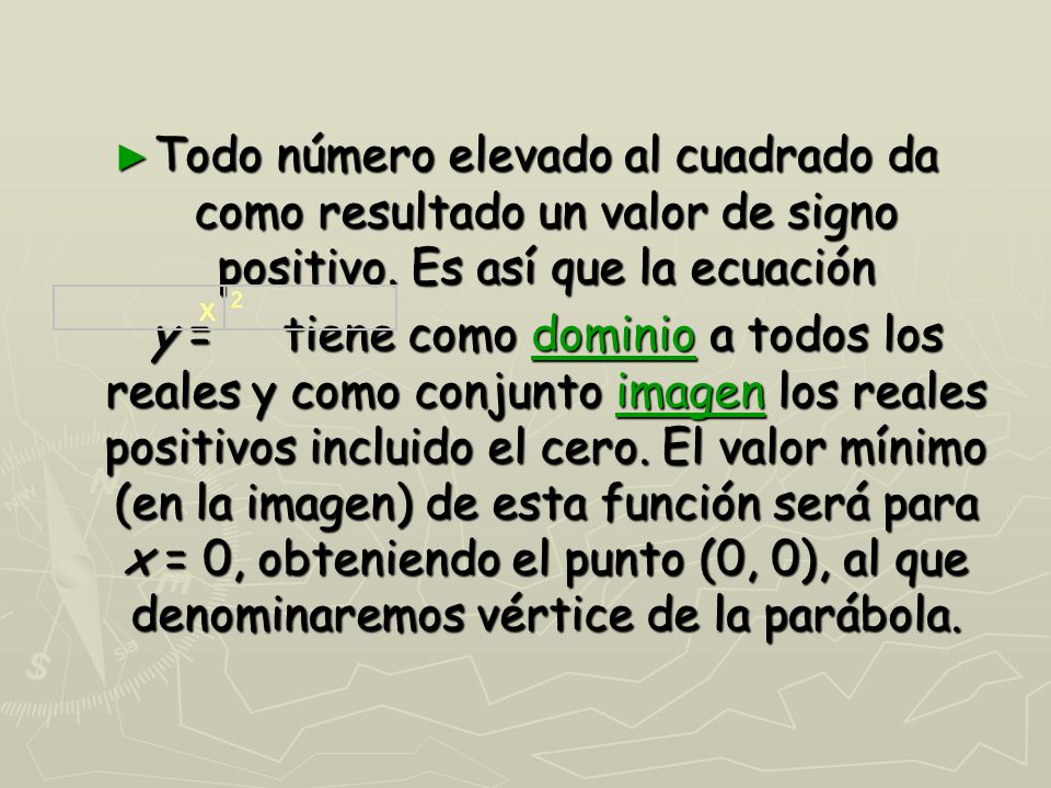 Todo número elevado al cuadrado da como resultado un valor de signo positivo. Es así que la ecuación
