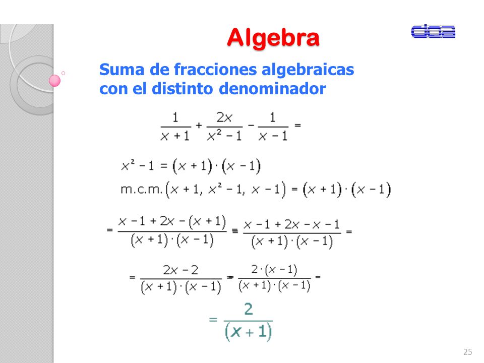 Algebra Suma de fracciones algebraicas con el distinto denominador