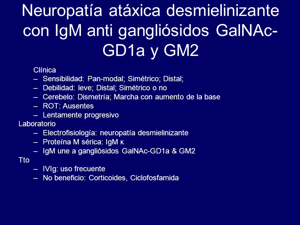 Neuropatía atáxica desmielinizante con IgM anti gangliósidos GalNAc-GD1a y GM2