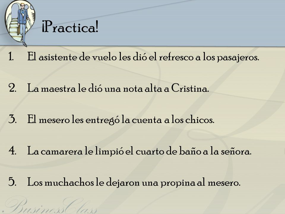 ¡Practica! El asistente de vuelo les dió el refresco a los pasajeros.