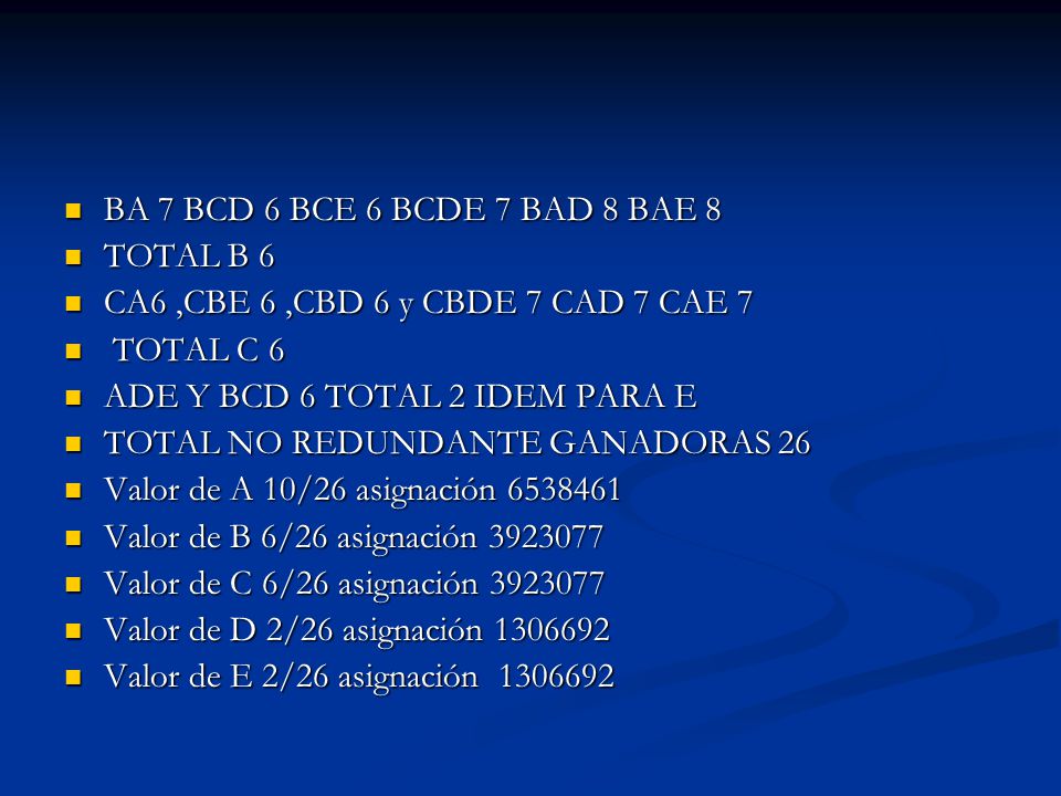 BA 7 BCD 6 BCE 6 BCDE 7 BAD 8 BAE 8 TOTAL B 6. CA6 ,CBE 6 ,CBD 6 y CBDE 7 CAD 7 CAE 7. TOTAL C 6.