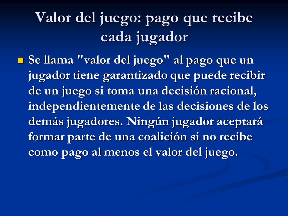 Valor del juego: pago que recibe cada jugador