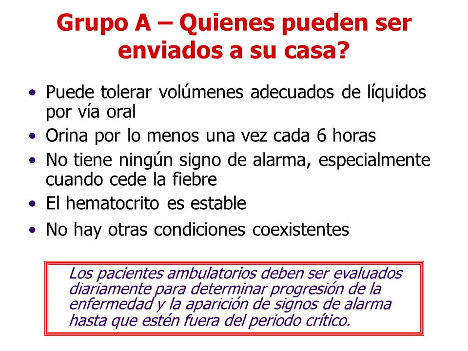 Grupo A – Quienes pueden ser enviados a su casa
