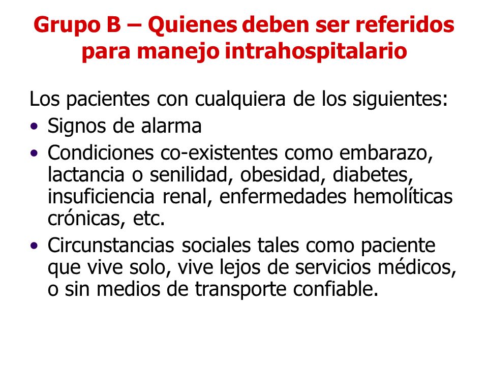 Grupo B – Quienes deben ser referidos para manejo intrahospitalario