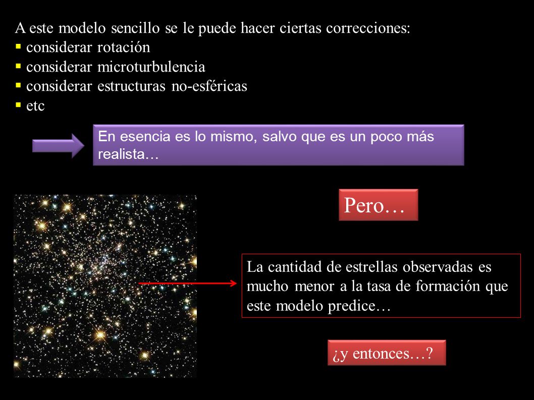 A este modelo sencillo se le puede hacer ciertas correcciones: