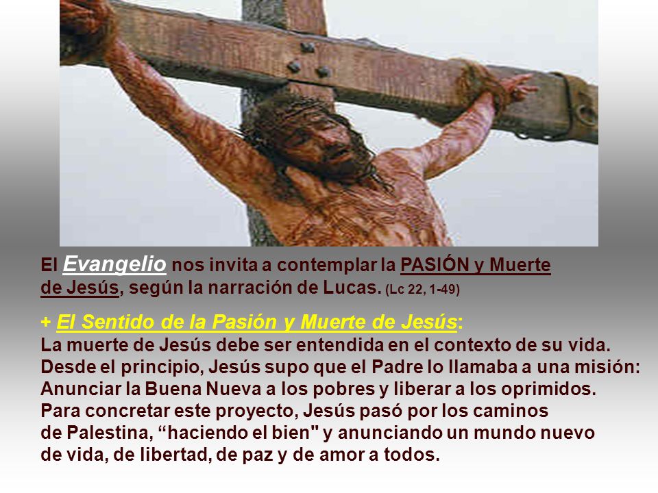El Evangelio nos invita a contemplar la PASIÓN y Muerte