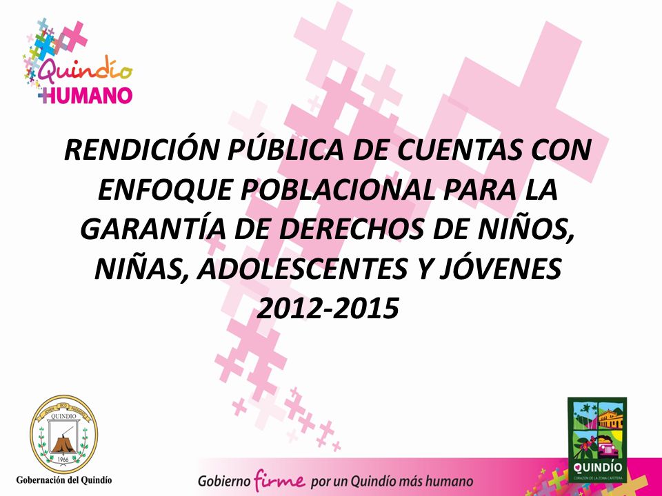 RENDICIÓN PÚBLICA DE CUENTAS CON ENFOQUE POBLACIONAL PARA LA GARANTÍA DE DERECHOS DE NIÑOS, NIÑAS, ADOLESCENTES Y JÓVENES