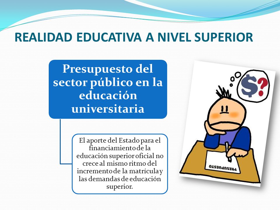 REALIDAD EDUCATIVA A NIVEL SUPERIOR