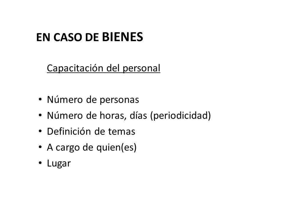 EN CASO DE BIENES Capacitación del personal Número de personas