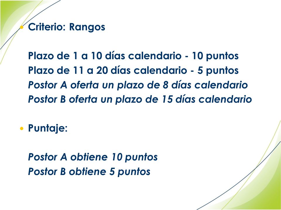 Criterio: Rangos Plazo de 1 a 10 días calendario - 10 puntos. Plazo de 11 a 20 días calendario - 5 puntos.