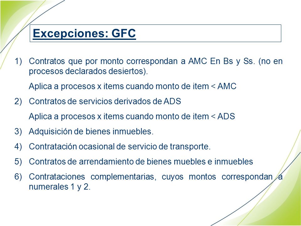 Excepciones: GFC Contratos que por monto correspondan a AMC En Bs y Ss. (no en procesos declarados desiertos).