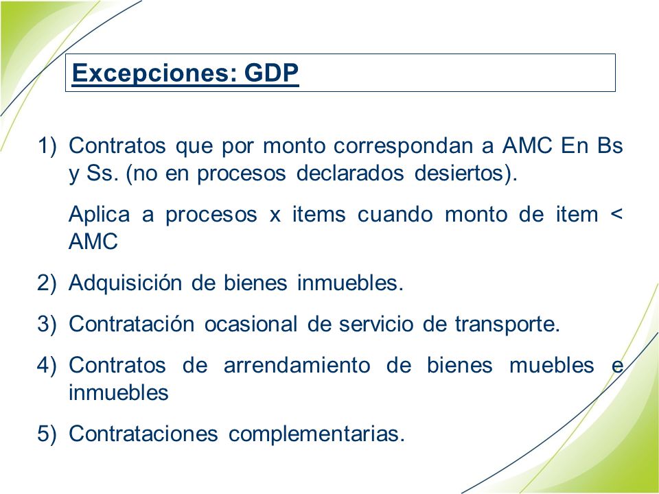 Excepciones: GDP Contratos que por monto correspondan a AMC En Bs y Ss. (no en procesos declarados desiertos).