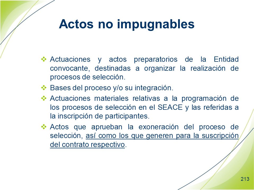 Actos no impugnables Actuaciones y actos preparatorios de la Entidad convocante, destinadas a organizar la realización de procesos de selección.