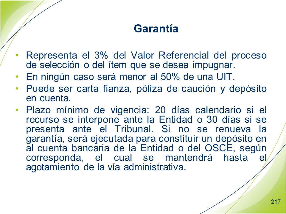 Garantía Representa el 3% del Valor Referencial del proceso de selección o del ítem que se desea impugnar.