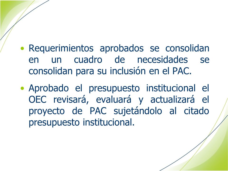 Requerimientos aprobados se consolidan en un cuadro de necesidades se consolidan para su inclusión en el PAC.