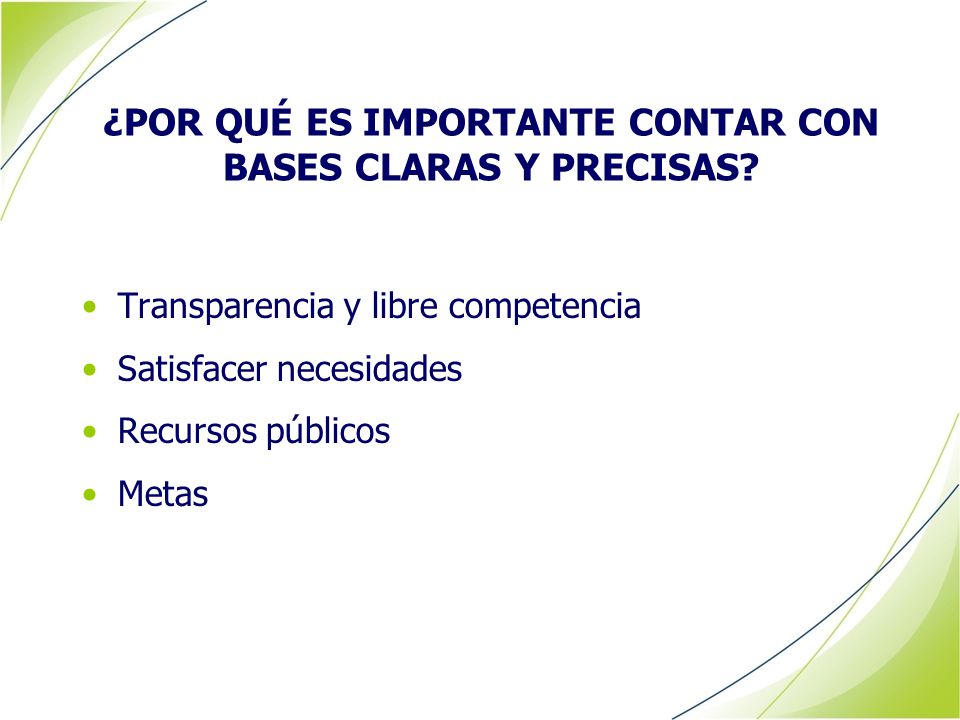 ¿POR QUÉ ES IMPORTANTE CONTAR CON BASES CLARAS Y PRECISAS