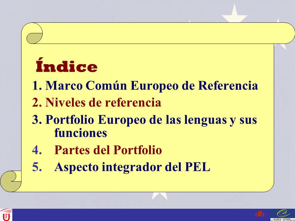 Índice 1. Marco Común Europeo de Referencia 2. Niveles de referencia