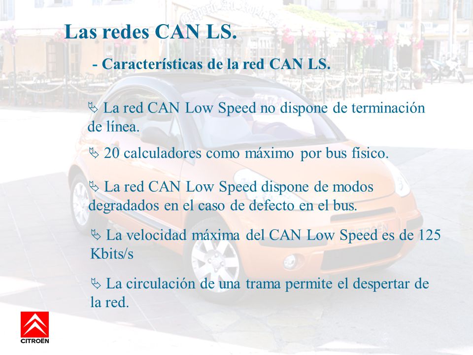 Las redes CAN LS. - Características de la red CAN LS.